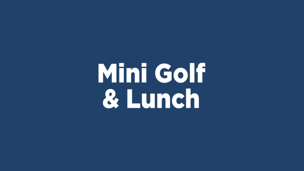 Mini Golf and Lunch